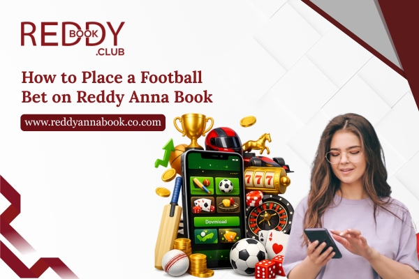 How to Place a Football Bet on Reddy Anna Book