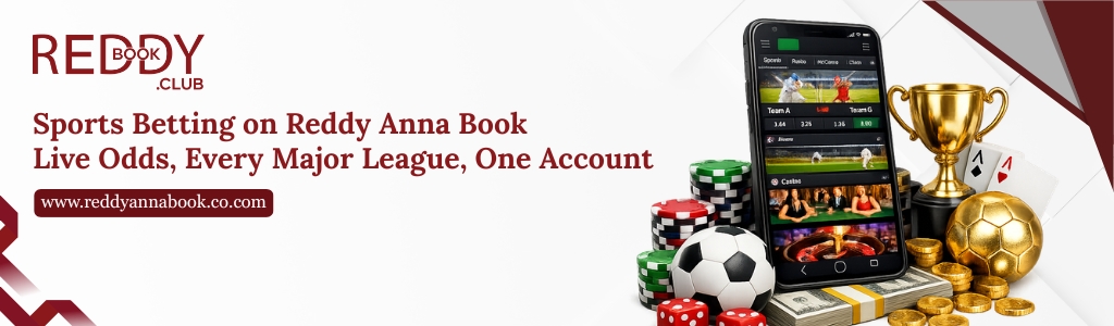 Sports Betting on Reddy Anna Book Live Odds, Every Major League, One Account